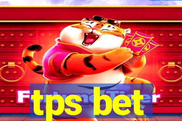 tps bet