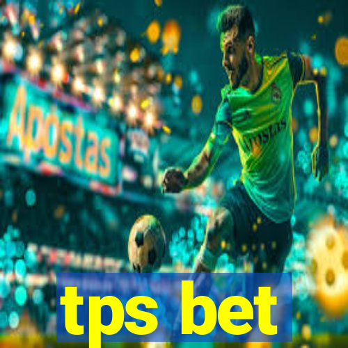 tps bet