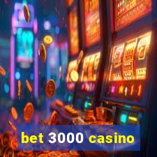 bet 3000 casino