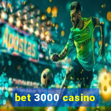 bet 3000 casino