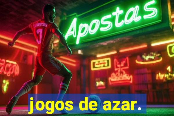 jogos de azar.