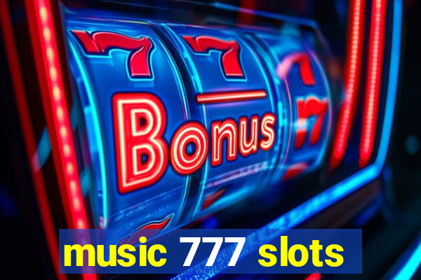 music 777 slots