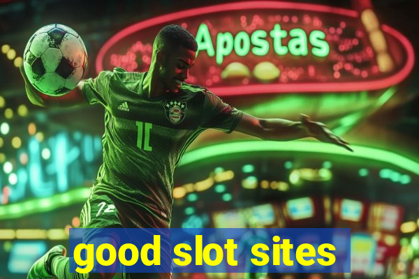 good slot sites