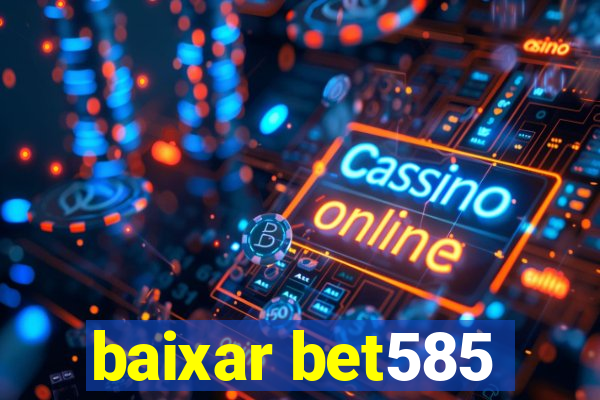 baixar bet585