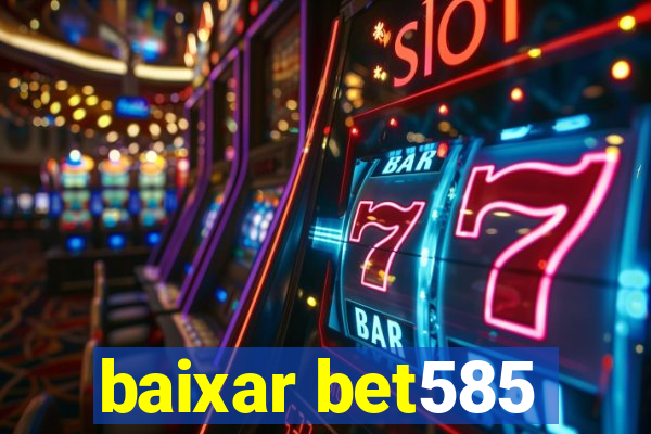 baixar bet585