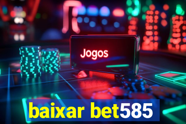 baixar bet585