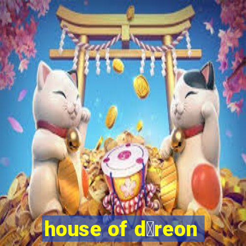 house of d茅reon