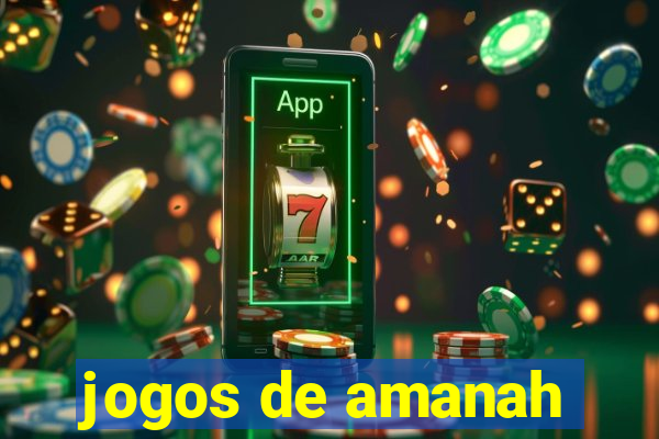 jogos de amanah