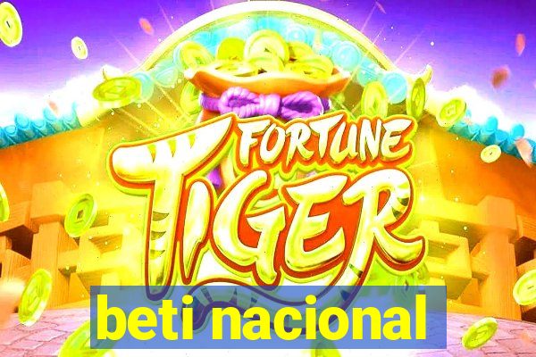 beti nacional