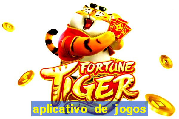 aplicativo de jogos que pagam dinheiro de verdade