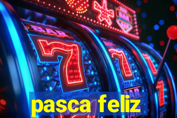 pasca feliz