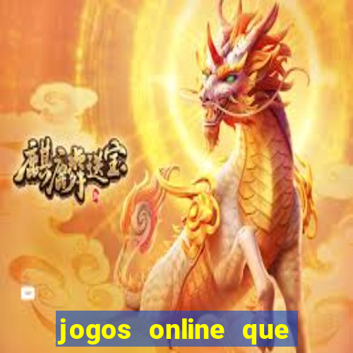 jogos online que pagam mesmo