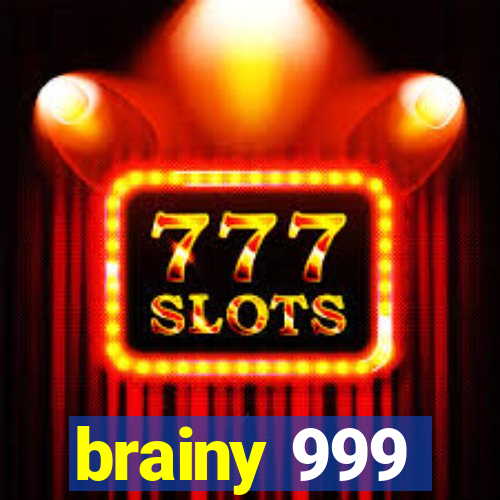 brainy 999