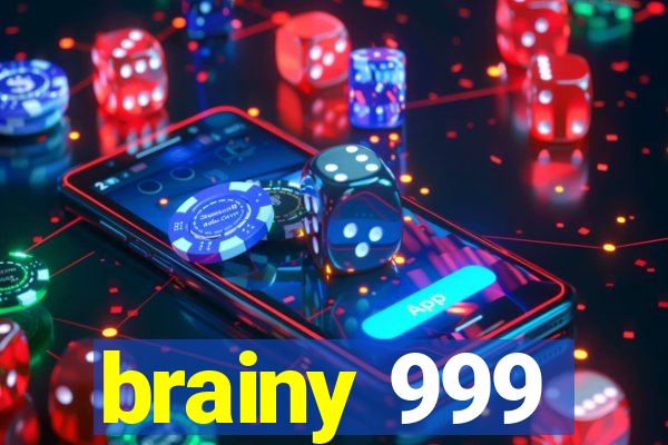 brainy 999