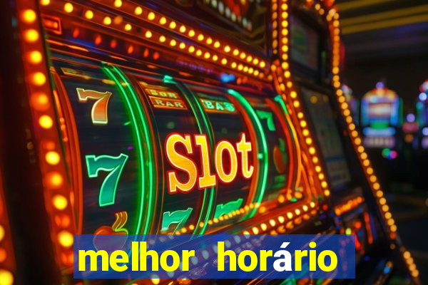 melhor horário para jogar fortune tiger de madrugada 2024