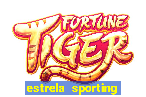 estrela sporting bet ltd