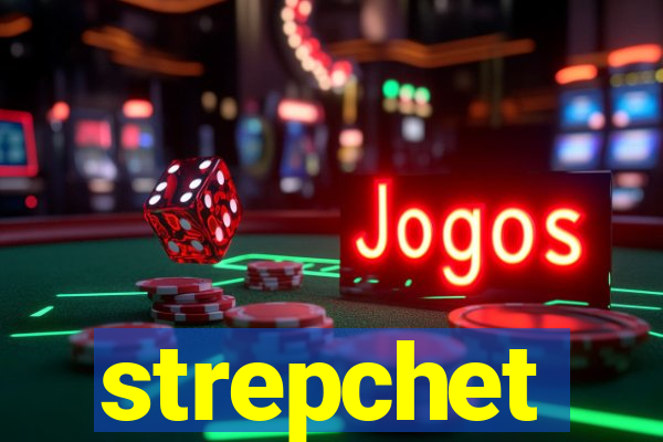 strepchet