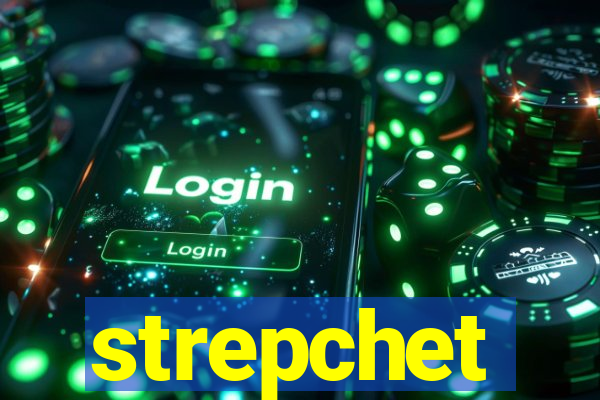 strepchet