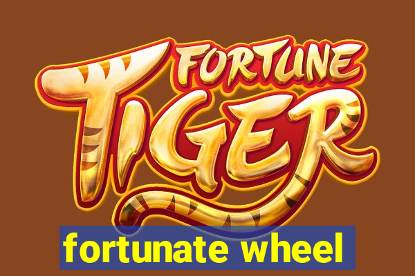 fortunate wheel