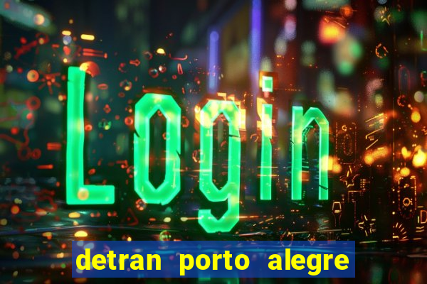 detran porto alegre zona norte