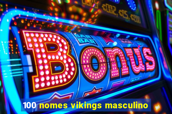 100 nomes vikings masculino