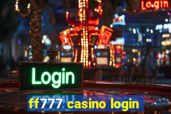 ff777 casino login