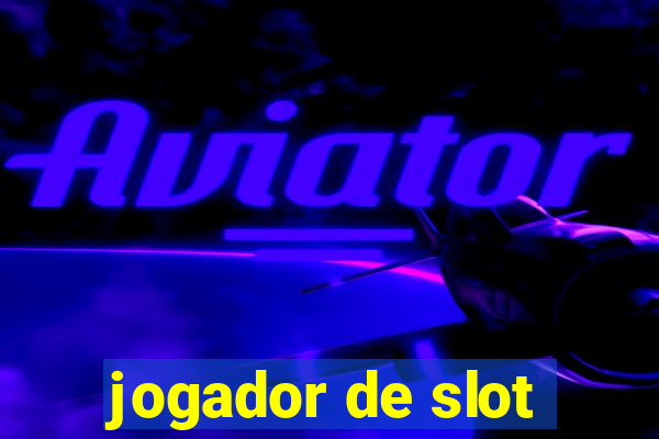 jogador de slot