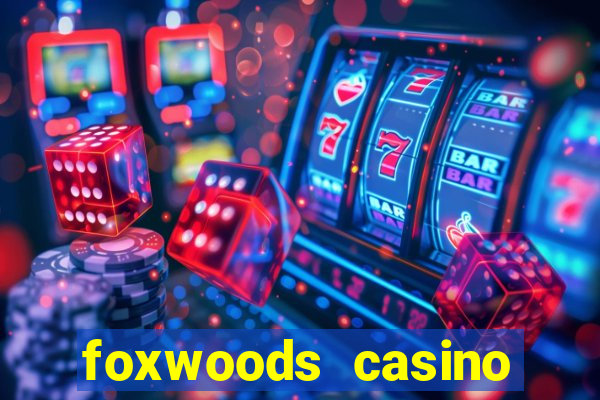 foxwoods casino ledyard ct