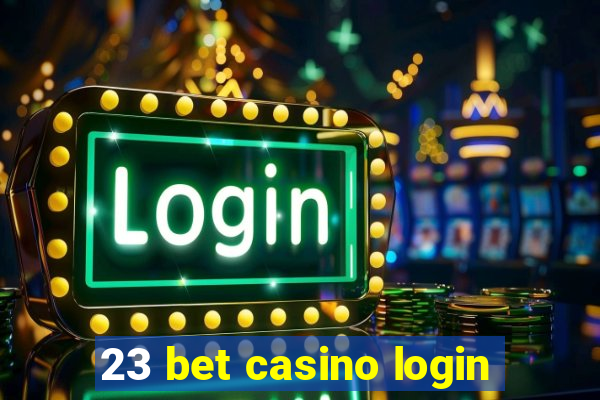 23 bet casino login