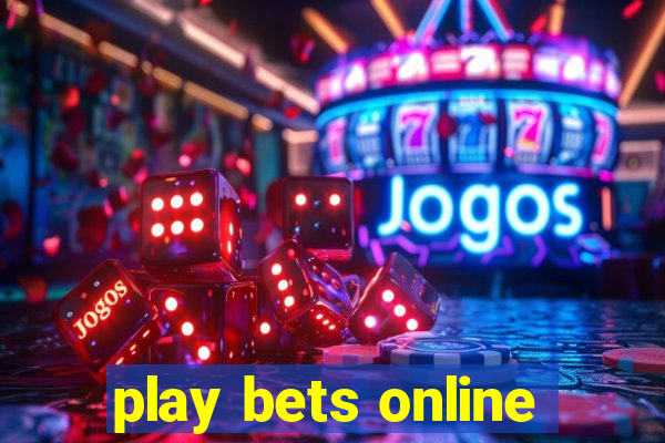 play bets online