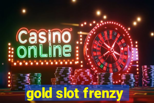 gold slot frenzy