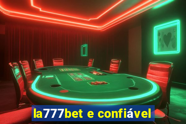 la777bet e confiável