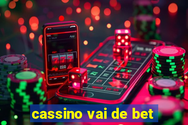 cassino vai de bet