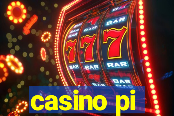 casino pi