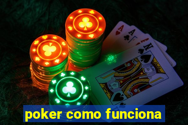 poker como funciona