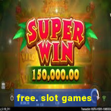 free. slot games