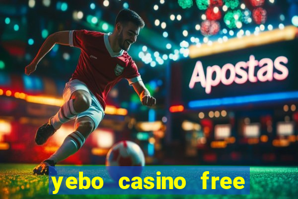 yebo casino free bonus codes