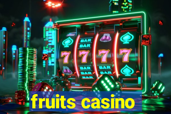 fruits casino