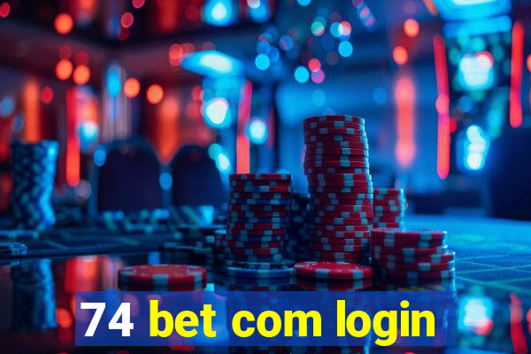 74 bet com login