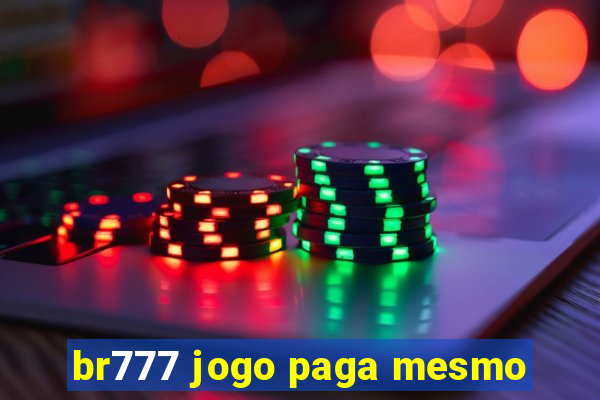 br777 jogo paga mesmo