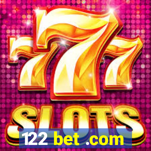 122 bet .com