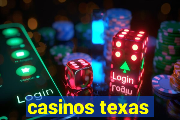 casinos texas