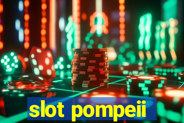 slot pompeii