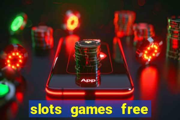 slots games free for fun