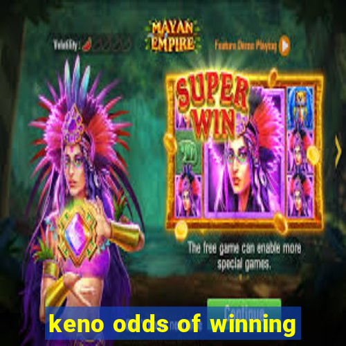 keno odds of winning