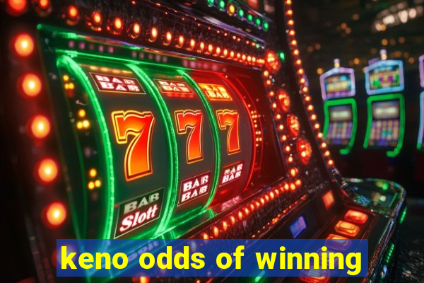 keno odds of winning