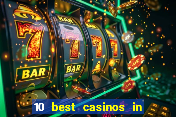 10 best casinos in the world