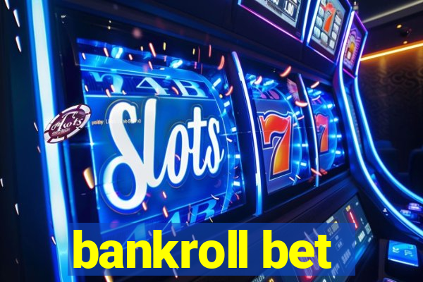 bankroll bet