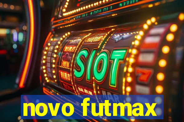 novo futmax