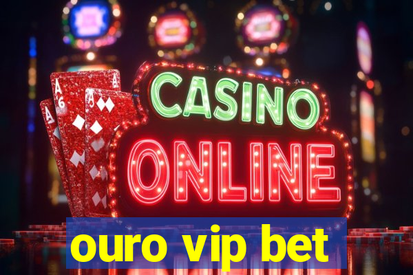 ouro vip bet